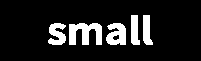 スモール